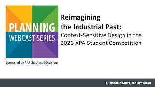 Reimagining the Industrial Past: Context-Sensitive Design in the 2026 APA Student Competition