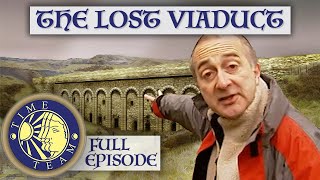 The Lost Viaduct | FULL EPISODE | Time Team