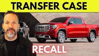 2026 GM Trucks - "DO NOT DRIVE" Transfer Case RECALL.