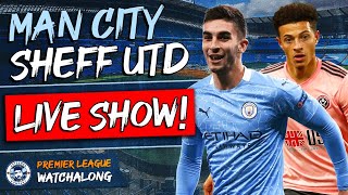 Man City 1-0 Sheffield United LIVE WATCHALONG | Premier League Stream