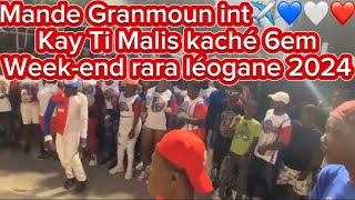 Mande Granmoun int✈️💙🤍❤️kay Ti Malis kaché 6em week-end rara Leogane 2024