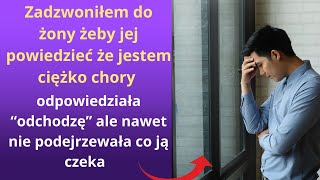 Zadzwoniłem do żony, żeby jej powiedzieć, że jestem ciężko chory odpowiedziała \