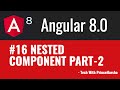 16.Angular 8 Tutorials - Nested Component Part -2