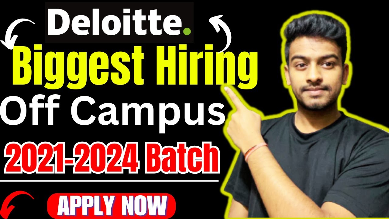 Deloitte Biggest Hiring | Latest Off Campus Drive For 2023 | 2021 ...