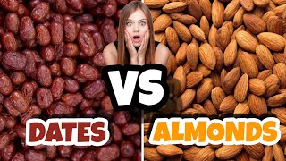 ALMONDS VS DATES | Which is Healthier?