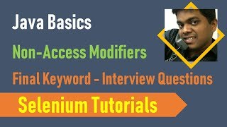 13A. Java Basics for Selenium - Java Non Access Modifiers - Final Keyword - Interview Questions