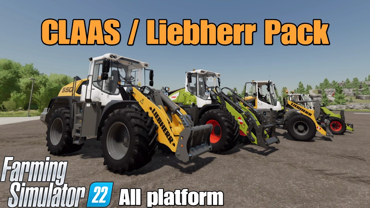 Claas Liebherr Pack Fs22 Mod Test For All Platforms Youtube