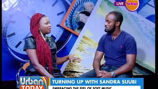 #UrbanToday: Turning up with Sandra Suubi [1/2]