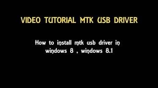 Tutorial mtk usb driver windows 8 , 8.1