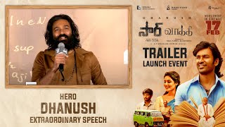 Hero Dhanush Extraordinary Speech @ #SIR - #Vaathi Trailer Launch Event | Dhanush, Samyuktha