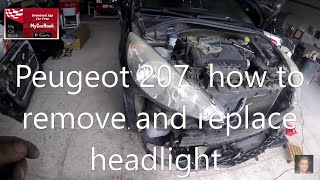 Peugeot 207  how to remove and replace headlight