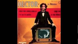 Hector et les Médiators - Je vous déteste