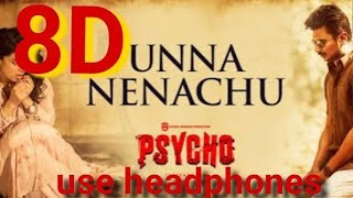 Psycho - Unna Nenachu 8D SONG | Udhayanidhi Stalin, Aditi Rao Hydari | Ilayaraja
