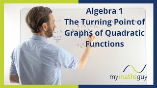 The Turning Point of Graphs of Quadratic Functions