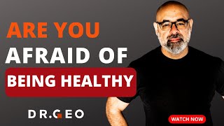 Ep. 19 - Are You Afraid of Being Healthy?