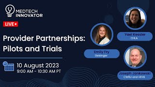 MTI Live #5: Provider Partnerships: Pilots and Trials