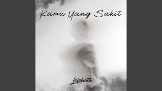 Kamu Yang Sakit (Instrumental)