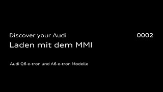 Discover your Audi - Laden mit dem MMI