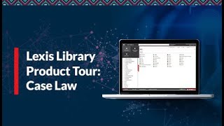 Lexis Library Product Tour: Case Law