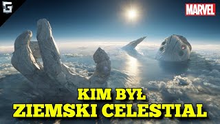 Kim był Ziemski Celestial? Marvel