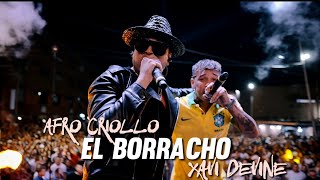 Afro Criollo - EL BORRACHO Ft Xavi Devine