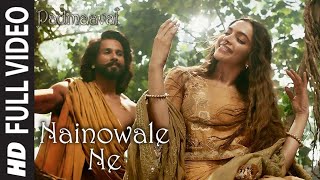 Nainowale Ne Full Video 🥰Song l padmaavat l Dpeepika Pasukone l Shahid kapoor l Ranveer Singh