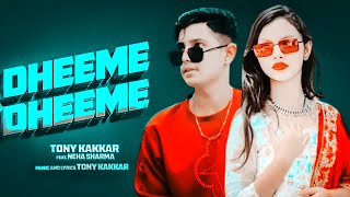 Dheeme Dheeme - Tony Kakkar|Neha Kakkar | Dance Video | Official Video