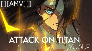 Attack On Titan￼ AMV | Attack on Titan￼ | song YUSUF