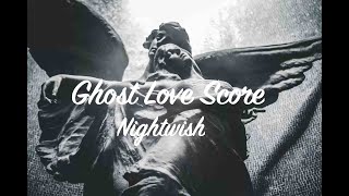 Ghost Love Score - Nightwish (Lyrics)