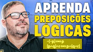 Aprenda Proposições Lógicas Para Concursos Públicos