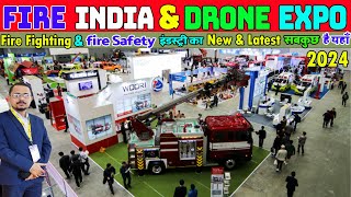 Fire India \u0026 Drone  Expo 2024 Yashobhoomi Dwarka New Delhi Fire Safety Exhibition