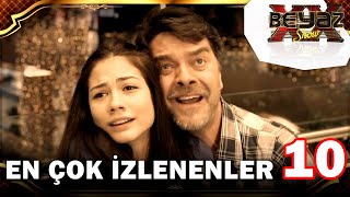 En Çok İzlenen Sahneler 10! - Beyaz Show