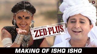 Making Of Ishq Ishq | ZED Plus | Sukhwinder Singh & Madhavi Srivastav | Adil Hussain