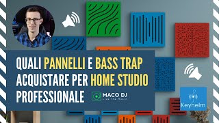 Quali pannelli fonoassorbenti e bass trap acquistare per Home Studio professionale. KeyHelm Italia.