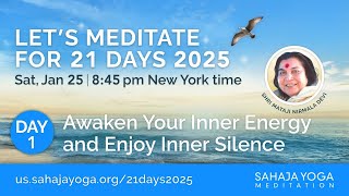 21 Day Meditation Course 2025 | Day 1: Awaken Your Inner Energy and Enjoy Inner Silence