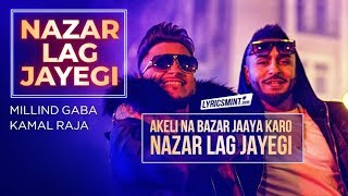 NAZAR LAG JAYEGI (Full Song) Millind Gaba Feat. Kamal Raja