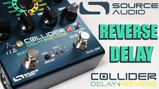 Source Audio - Collider Delay+Reverb - Reverse Delay Demo