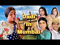 Dadi In Mumbai Ep. 594 | FUNwithPRASAD | #funwithprasad