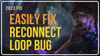 How To Fix League of Legends Reconnect Loop Bug? [Working Methods]