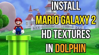 How to Install Super Mario Galaxy 2 HD Textures in Dolphin (Wii Emulator)