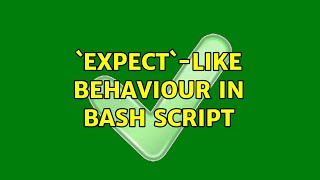 `expect`-like behaviour in bash script
