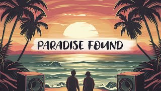 Luke Bergs \u0026 AgusAlvarez - Paradise Found (Summer EP 1/4)