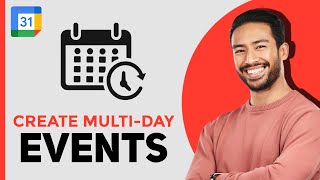 How To Create Multi Day Events on Google Calendar