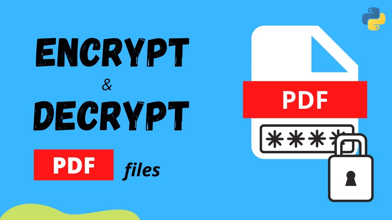 How To Encrypt And Decrypt A PDF File - Using Python - YouTube