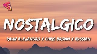 Rauw Alejandro x Chris Brown x Rvssian - Nostálgico