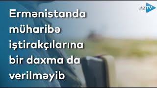 Ermənistanda müharibə iştirakçılarına bir daxma da verilməyib