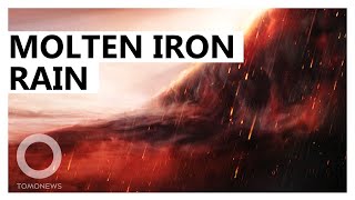 Molten IRON RAIN discovered on massive exoplanet - TomoNews