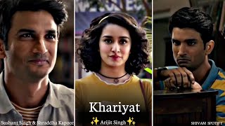 Khariyat || Arijit Singh || Sushant Singh & Shraddha Kapoor || Song WhatsApp Status | Love status