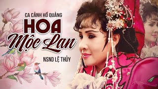 Ca cảnh hồ quảng Hoa Mộc Lan | NSND Lệ Thủy