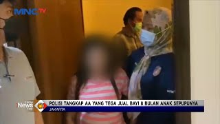 Tega! Tante di Pademangan Jual Ponakannya yang Masih Bayi Seharga Rp30 Juta #LintasiNewsPagi 21/07